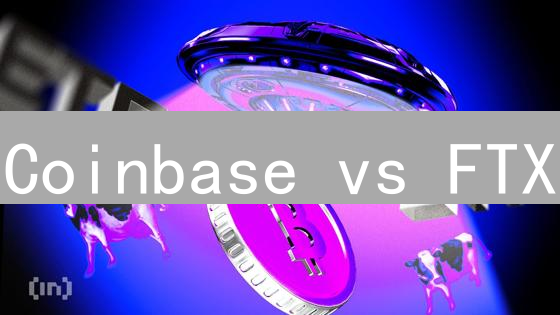 Coinbase vs FTX：新手选Coinbase还是老手选FTX？深度对比揭秘！
